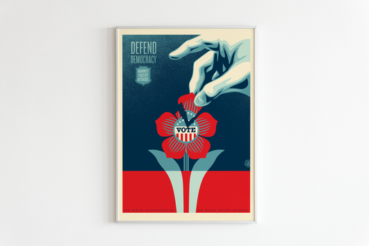 DEFEND DEMOCRACY 30"x 41" SIGNED & NUMBERED LIMITED EDITION SILKSCREENS BY SHEPARD FAIREY