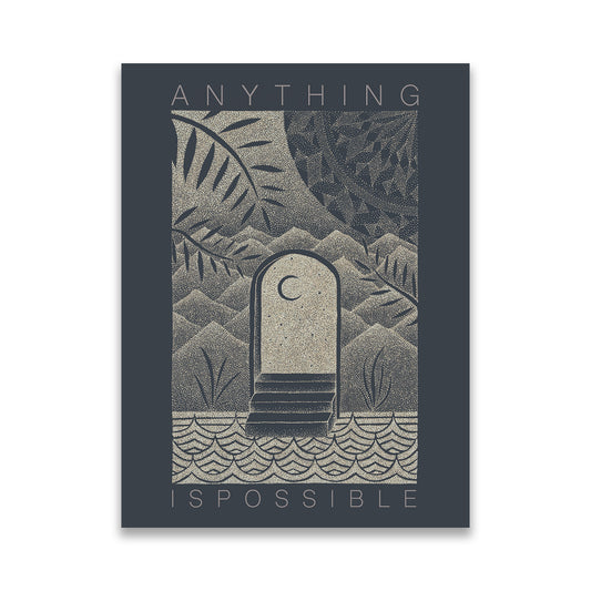 ANYTHING IS POSSIBLE FINE ART PRINT