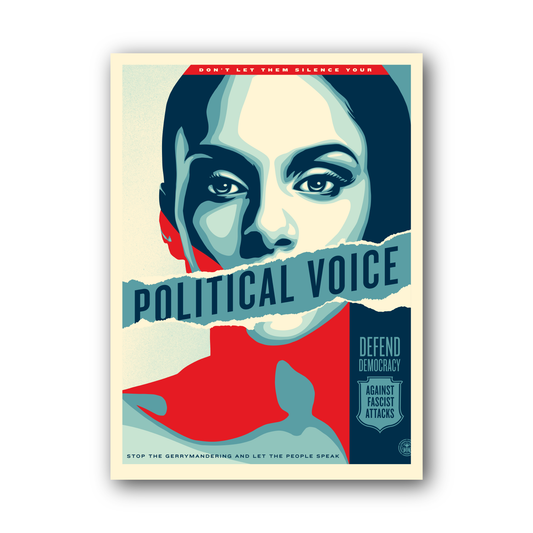 POLITICAL VOICE 30"x 41" SIGNED LIMITED EDITION SILKSCREENS BY SHEPARD FAIREY
