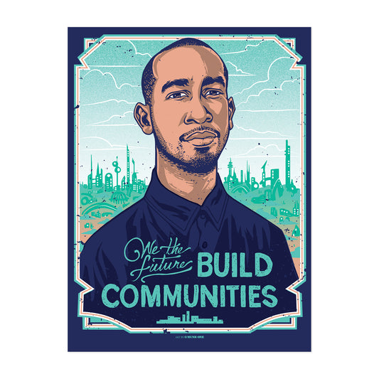 BUILD COMMUNITIES FINE ART PRINT