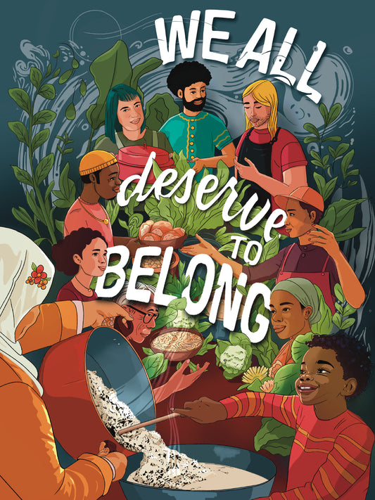 WE ALL DESERVE TO BELONG FINE ART PRINT