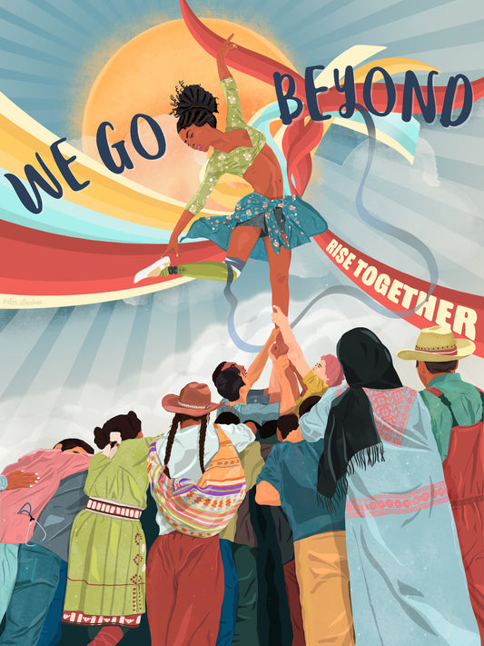 WE GO BEYOND FINE ART PRINT