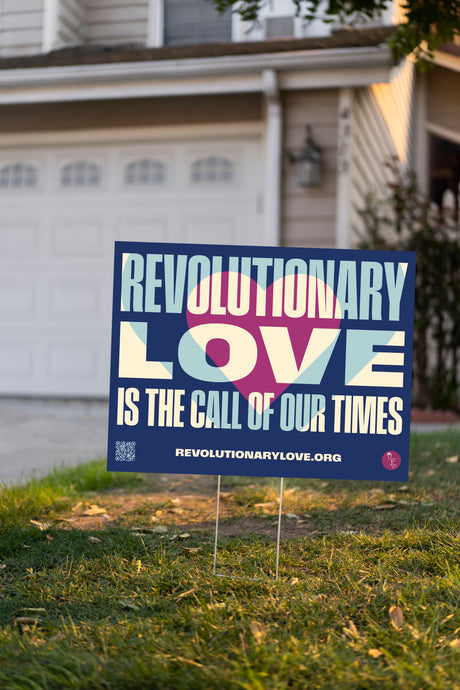 Revolutionary Love Lawn Sign