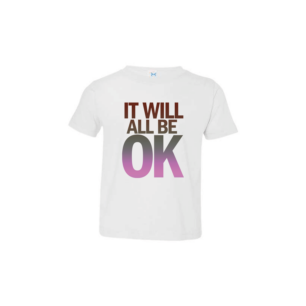 It Will All Be OK | Kids Tee