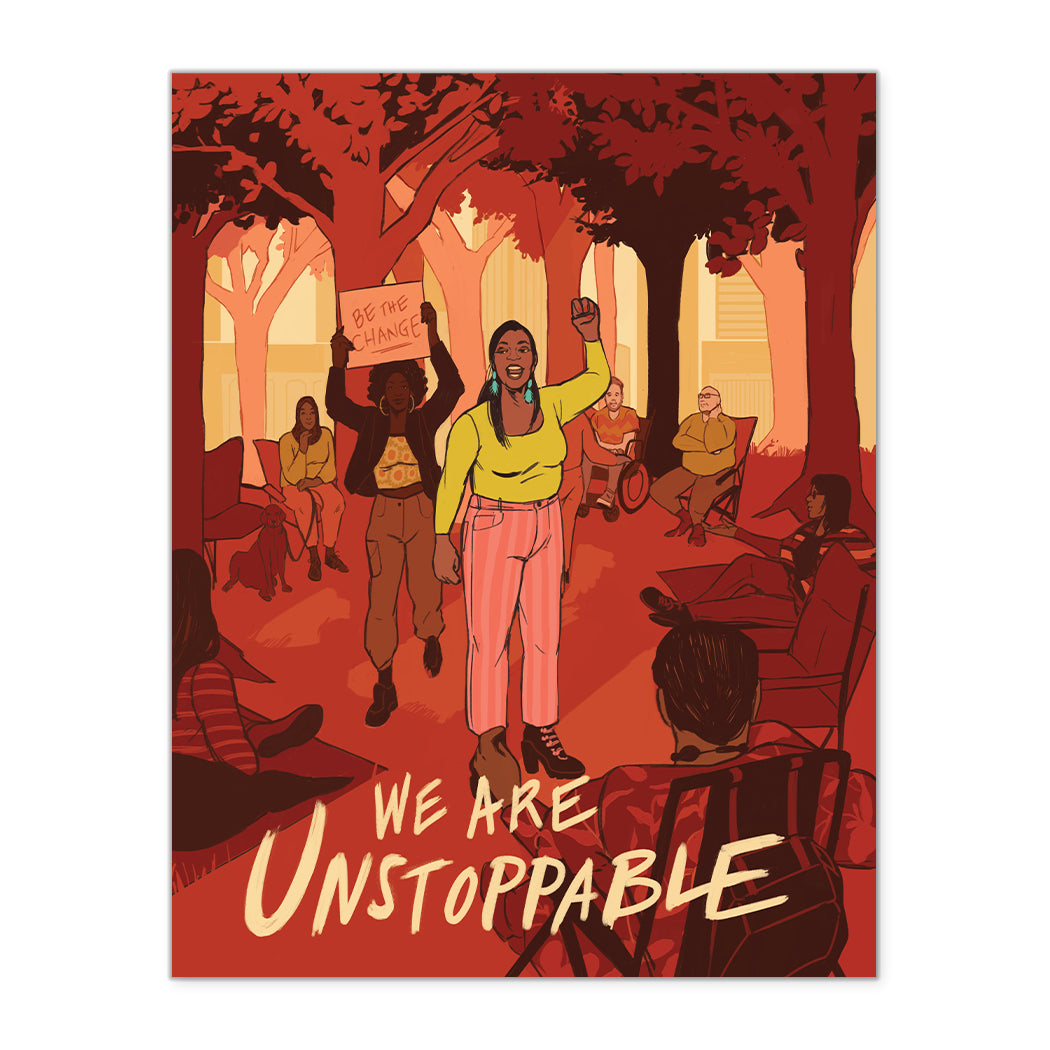 WE ARE UNSTOPPABLE FINE ART PRINT