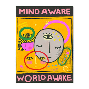 MIND AWARE WORLD AWAKE FINE ART PRINT