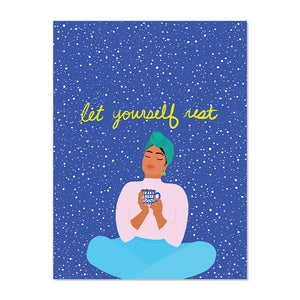 LET YOURSELF REST FINE ART PRINT