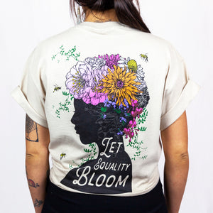 LET EQUALITY BLOOM T-SHIRT