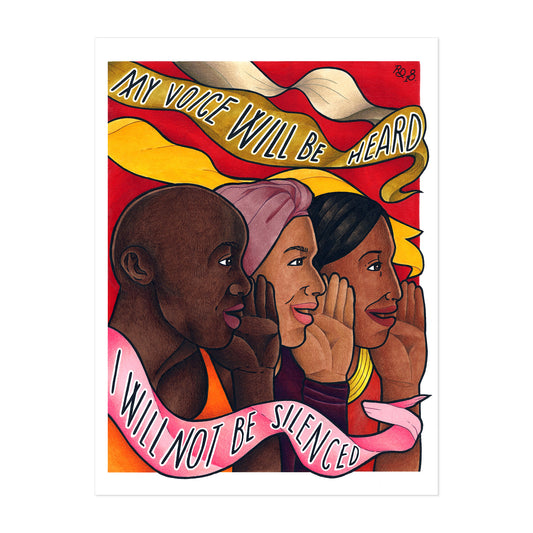 MY VOICE WILL BE HEARD FINE ART PRINT