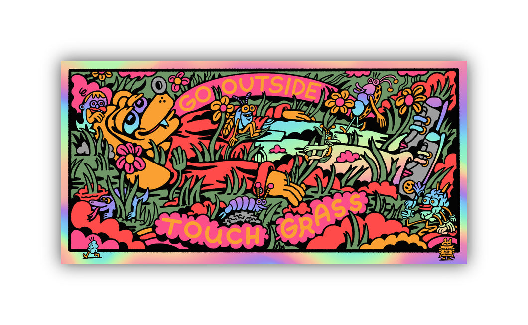 Super Limited! Go Outside Touch Grass Rainbow Foil Signed + Numbered Silkscreen by Killer Acid